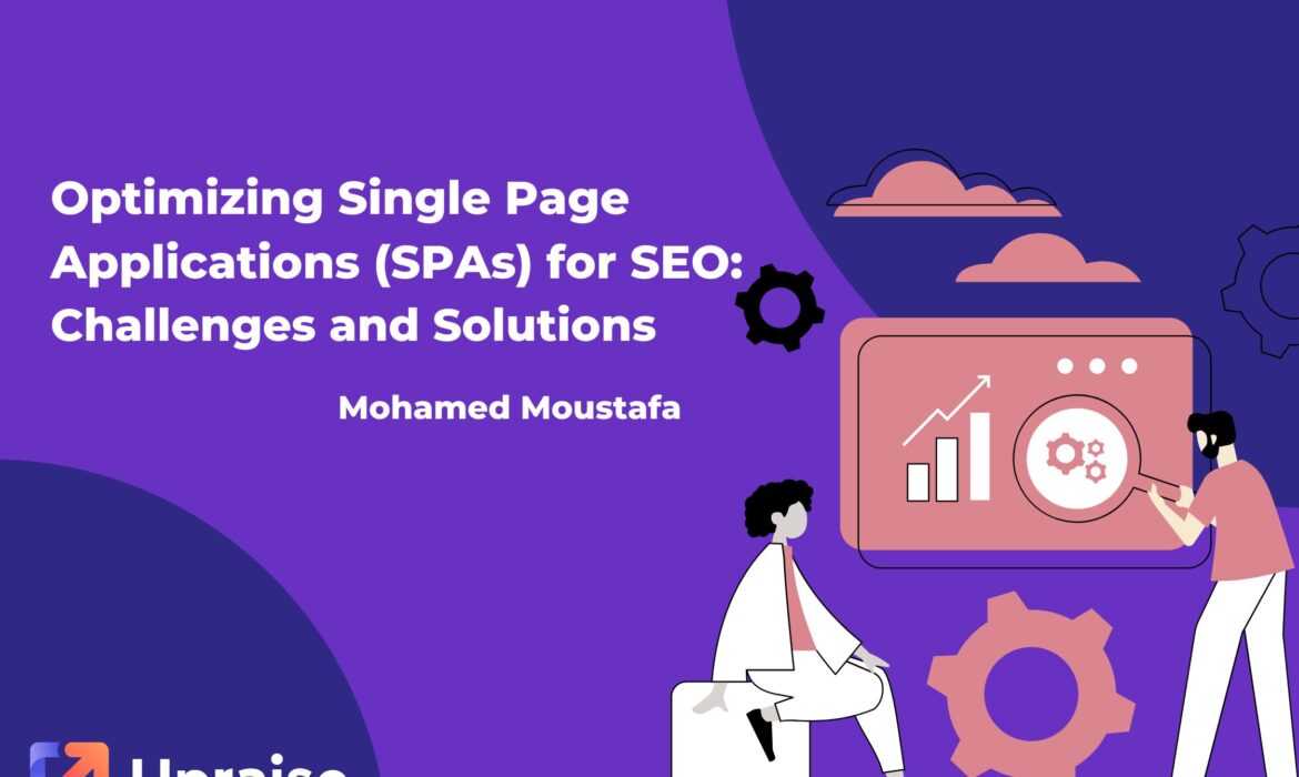 Optimizing Single Page Applications (SPAs) for SEO: Challenges and Solutions