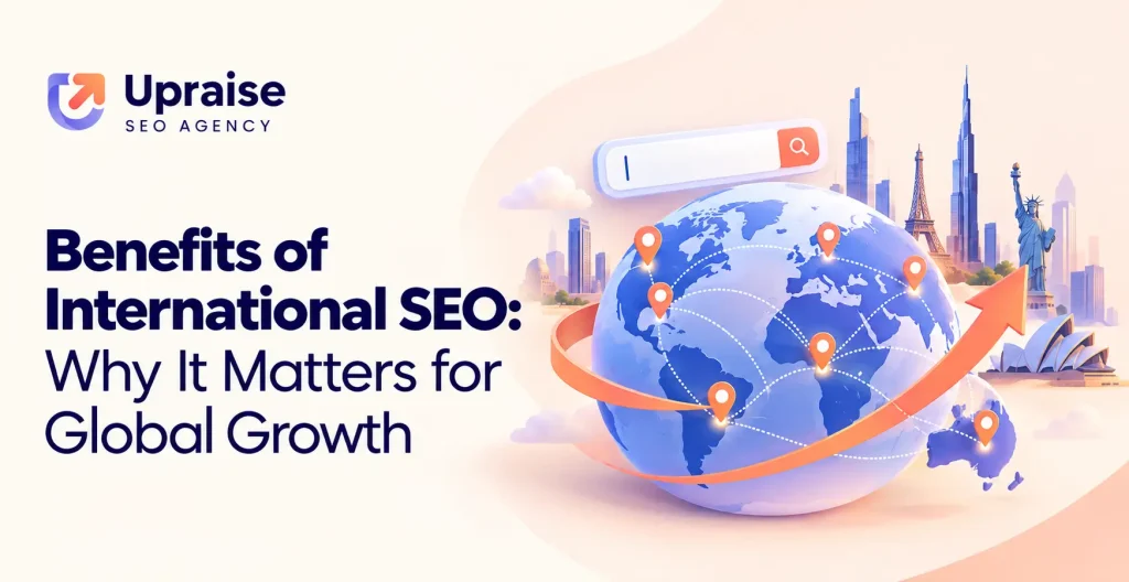 Benefits of International SEO Why It Matters for Global Growth
